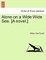 Alone on a Wide Wide Sea. [A Novel.]