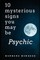 10 Mysterious Signs You May be Psychic