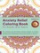Anxiety Relief Coloring Book for Adults and Teens