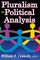 Pluralism in Political Analysis