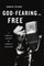 God-Fearing and Free