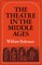 The Theatre in the Middle Ages