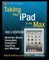 Taking Your iPad to the Max, IOS 5 Edition