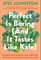 Perfect Is Boring (and It Tastes Like Kale)