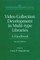 Video Collection Development in Multi-type Libraries