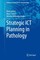 Strategic ICT Planning in Pathology