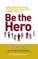 Be the Hero