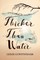 Thicker than Water