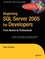 Beginning SQL Server 2005 for Developers