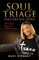 Soul Triage For Every Day Living