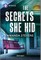 The Secrets She Hid