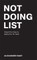 Not Doing List