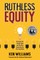 Ruthless Equity