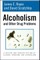 Alcoholism and Other Drug Problems
