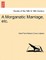 A Morganatic Marriage, Etc.