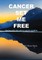 Cancer Set Me Free