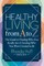 Healthy Living from A to Z