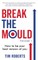 Break The Mould