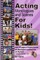 Acting Monologues and Scenes For Kids!