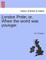 London Pride; or, When the world was younger.