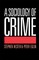 A Sociology of Crime