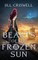 Beasts of the Frozen Sun