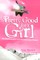 Pretty Good for a Girl