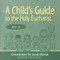 Child's Guide to the Holy Eucharist