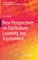 New Perspectives on Curriculum, Learning and Assessment