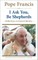 I Ask You, Be Shepherds