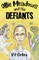 Ollie Meadows and The Defiants - Book 1