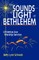 The Sounds and Light of Bethlehem