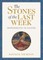 The Stones of the Last Week