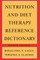 Nutrition and Diet Therapy Reference Dictionary