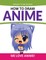 How To Draw Anime