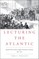 Lecturing the Atlantic