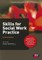 Skills for Social Work Practice
