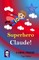 Superhero Claude!