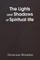 The Lights and Shadows of Spiritual Life