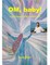 OM, Baby! a Pilgrimage to the Eternal Self
