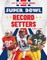 Super Bowl Record Setters