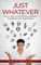 Just Whatever: How to Help the