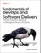 Fundamentals of Devops and Software Delivery