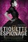 Etiquette & Espionage