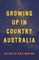 Growing Up in Country Australia