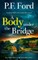 A BODY UNDER THE BRIDGE a gripping Welsh crime mystery full of twists