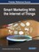 Smart Marketing With the Internet of Things