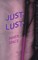 Just Lust