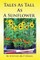 Tales as Tall as a Sunflower