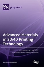 Advanced Materials in 3D/4D Printing Technology Advanced Materials in 3D/4D Printing Technology